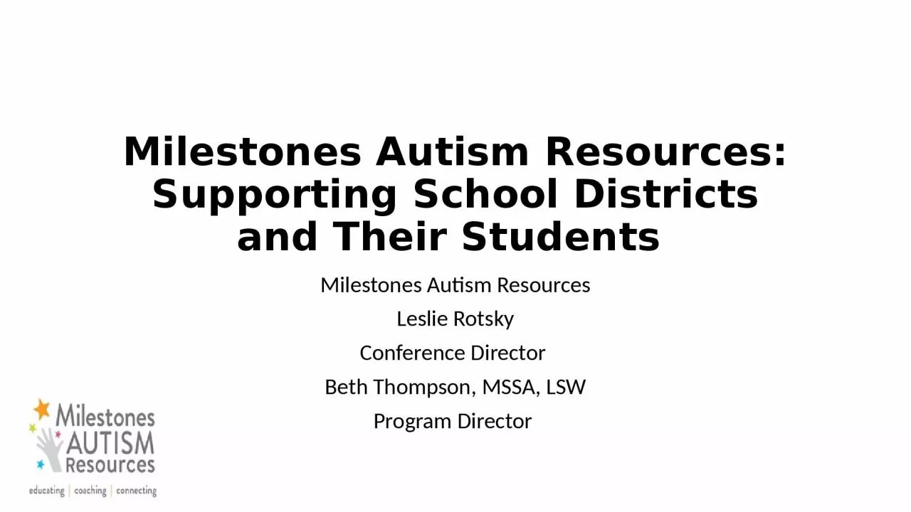 PPT-Milestones Autism Resources: Supporting School Districts and Their Students