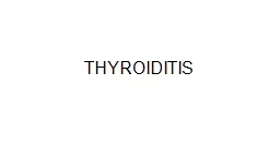 THYROIDITIS Thyrotoxicosis