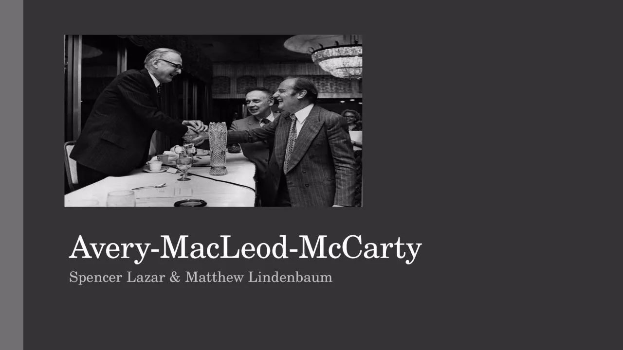 PPT-Avery-MacLeod-McCarty Spencer