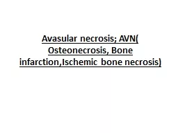 Avasular  necrosis; AVN( Osteonecrosis, Bone