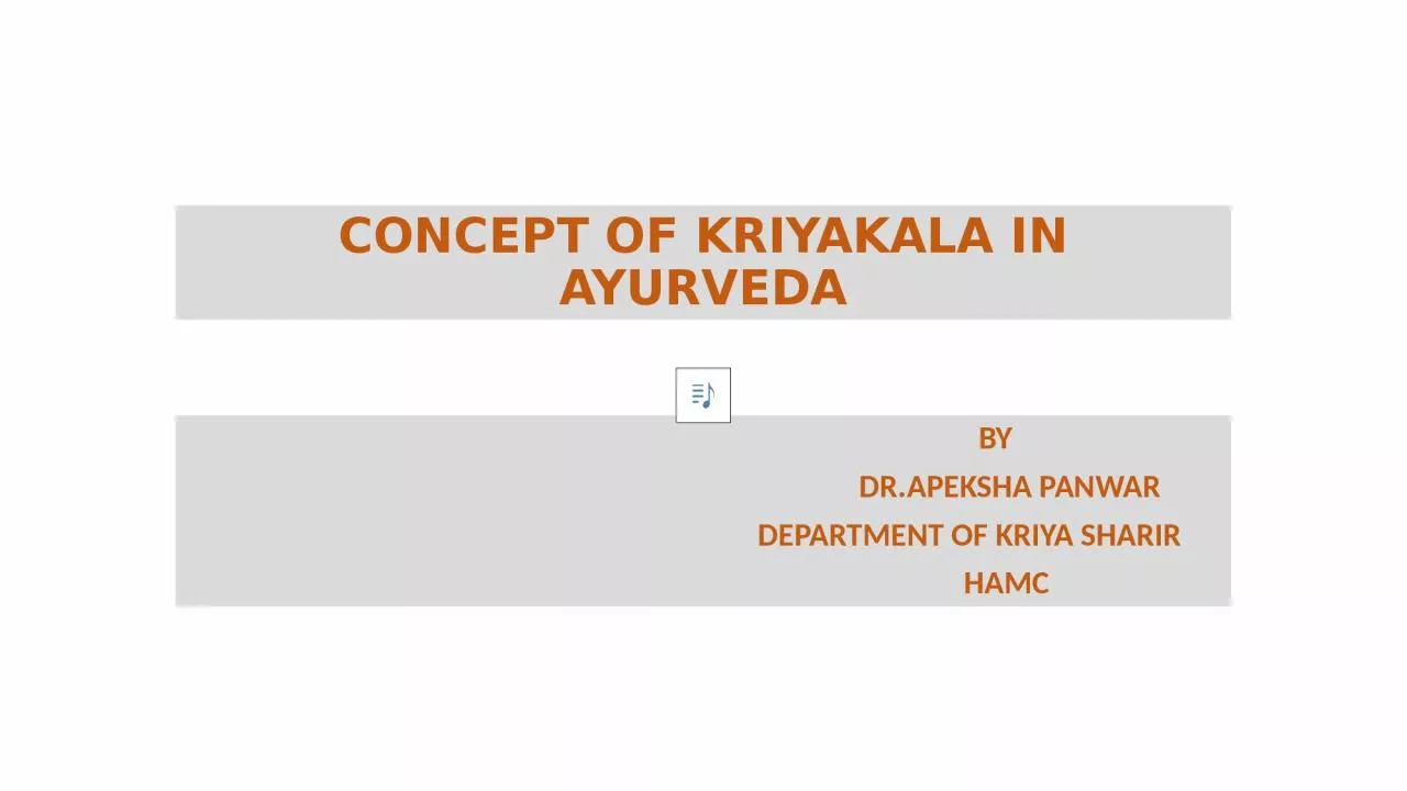 PPT-CONCEPT OF KRIYAKALA IN AYURVEDA