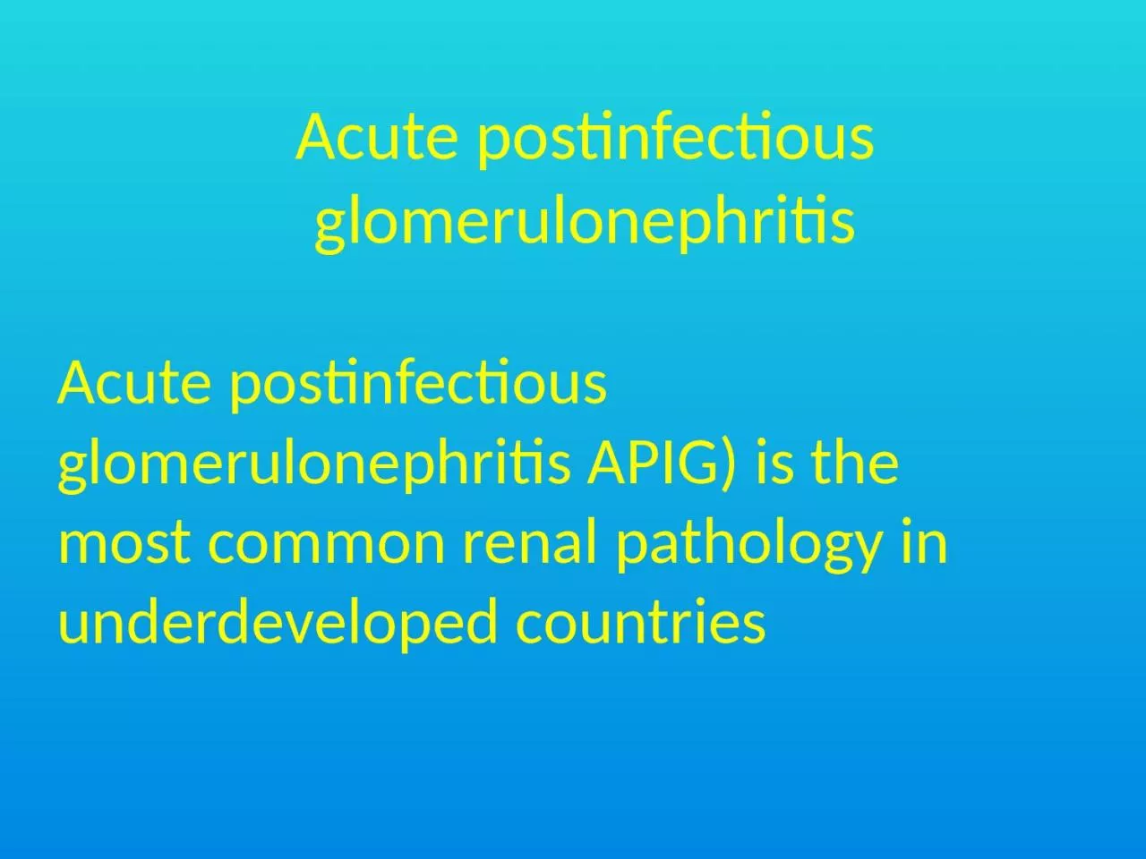 PPT-Acute postinfectious glomerulonephritis