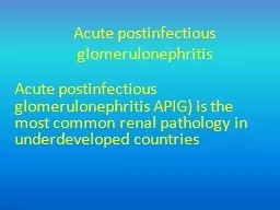 Acute  postinfectious   glomerulonephritis