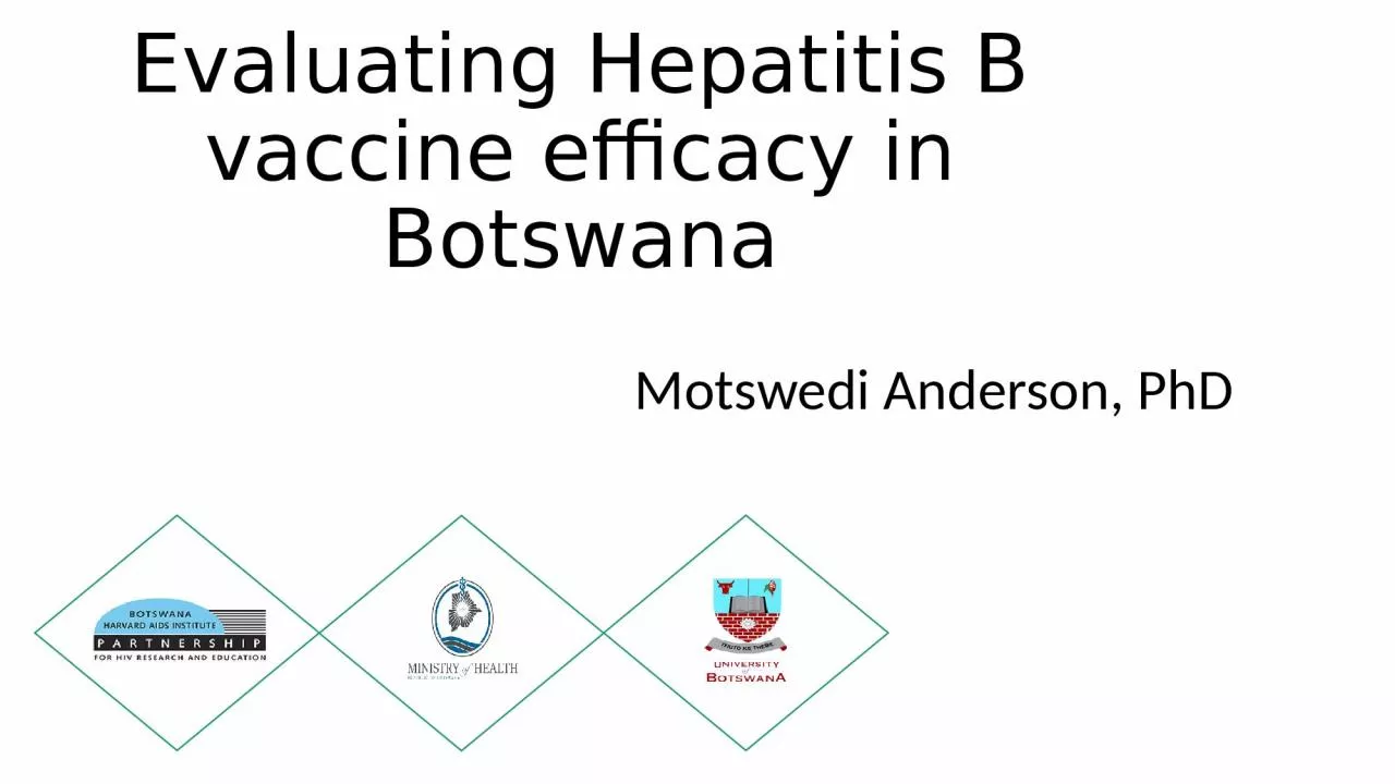 PPT-Evaluating Hepatitis B vaccine efficacy in Botswana