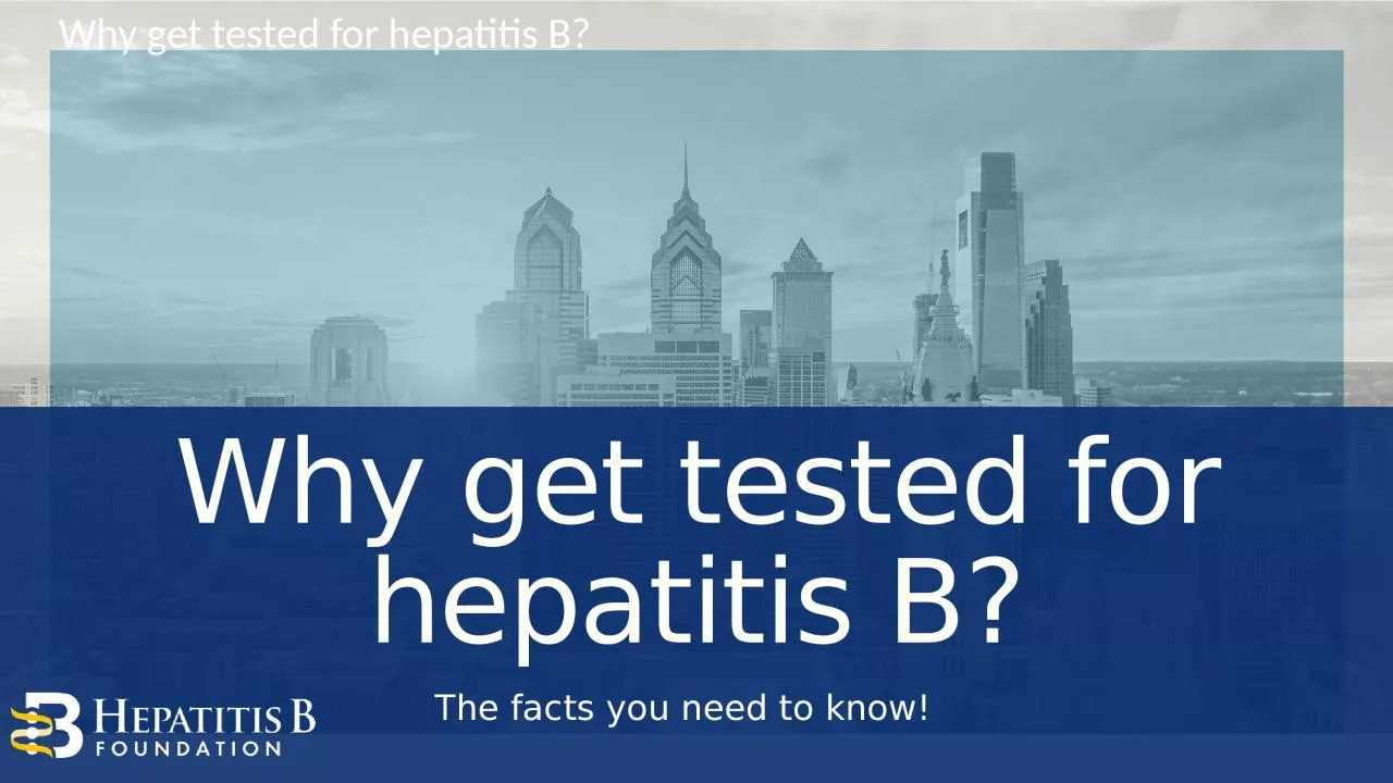 Why get tested for hepatitis B?