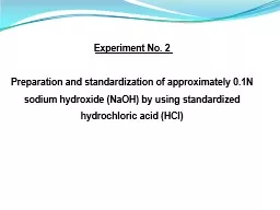 Experiment No. 2 Preparation and standardization of approximately 0.1N sodium hydroxide (NaOH) by u