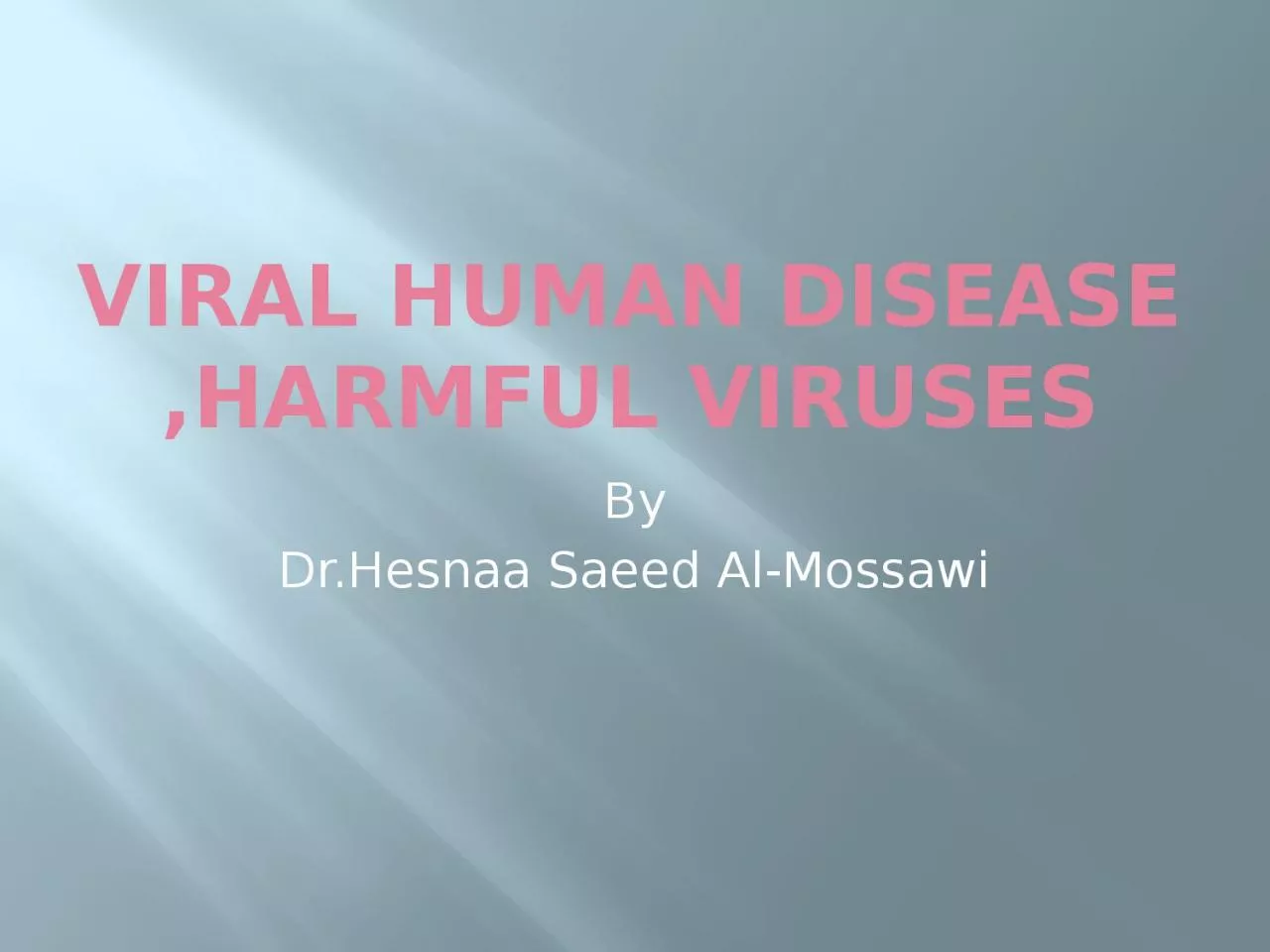 PPT-VIRAL human disease ,harmful viruses