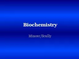 Biochemistry Mincer/Scully