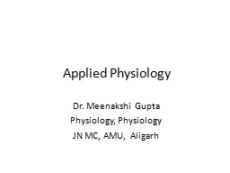 PPT-Applied Physiology Dr. Meenakshi