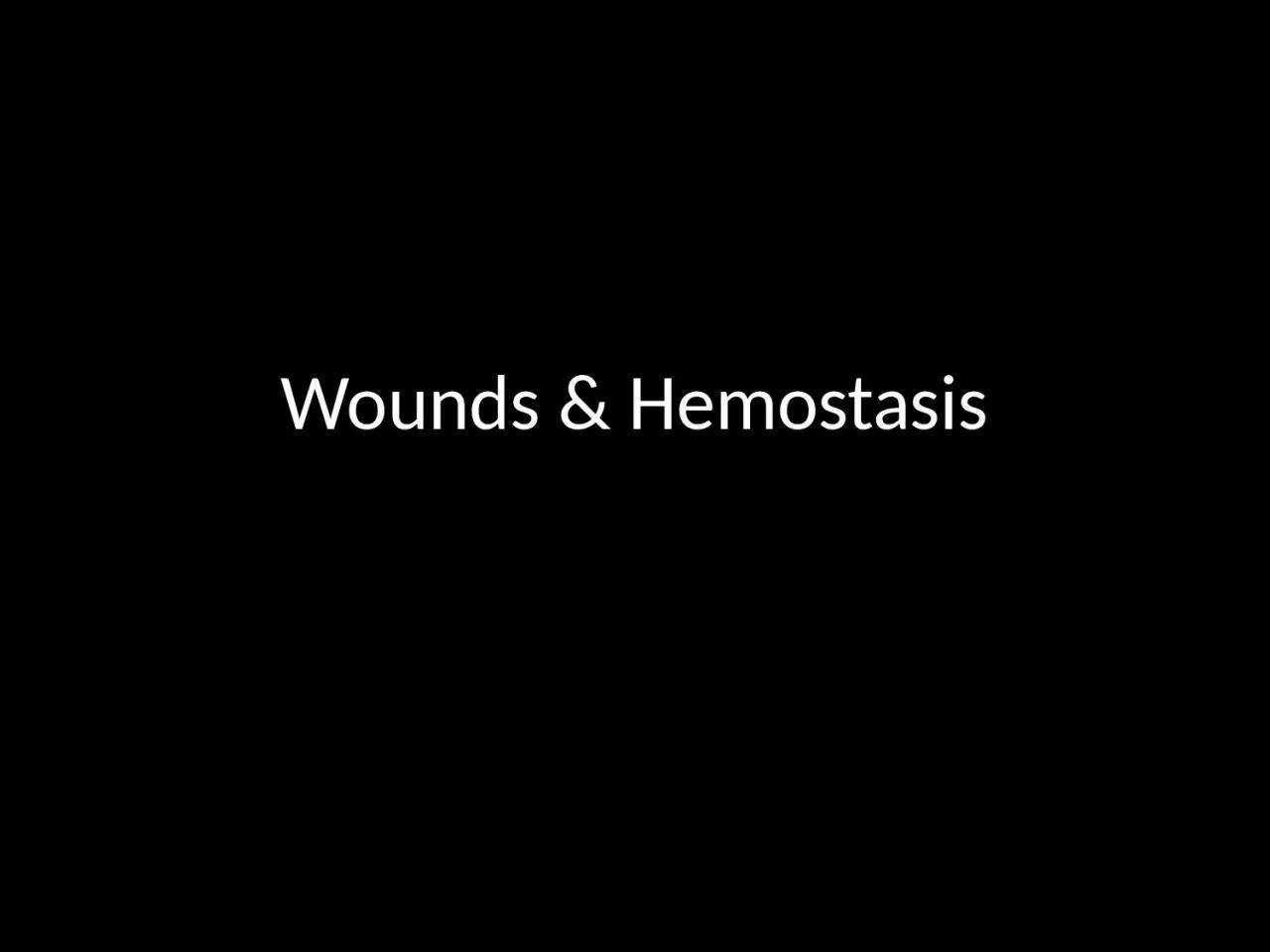 PPT-Wounds & Hemostasis