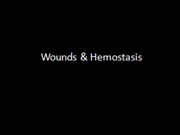 Wounds &  Hemostasis