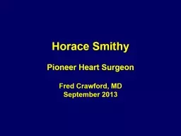 Horace Smithy Pioneer Heart Surgeon