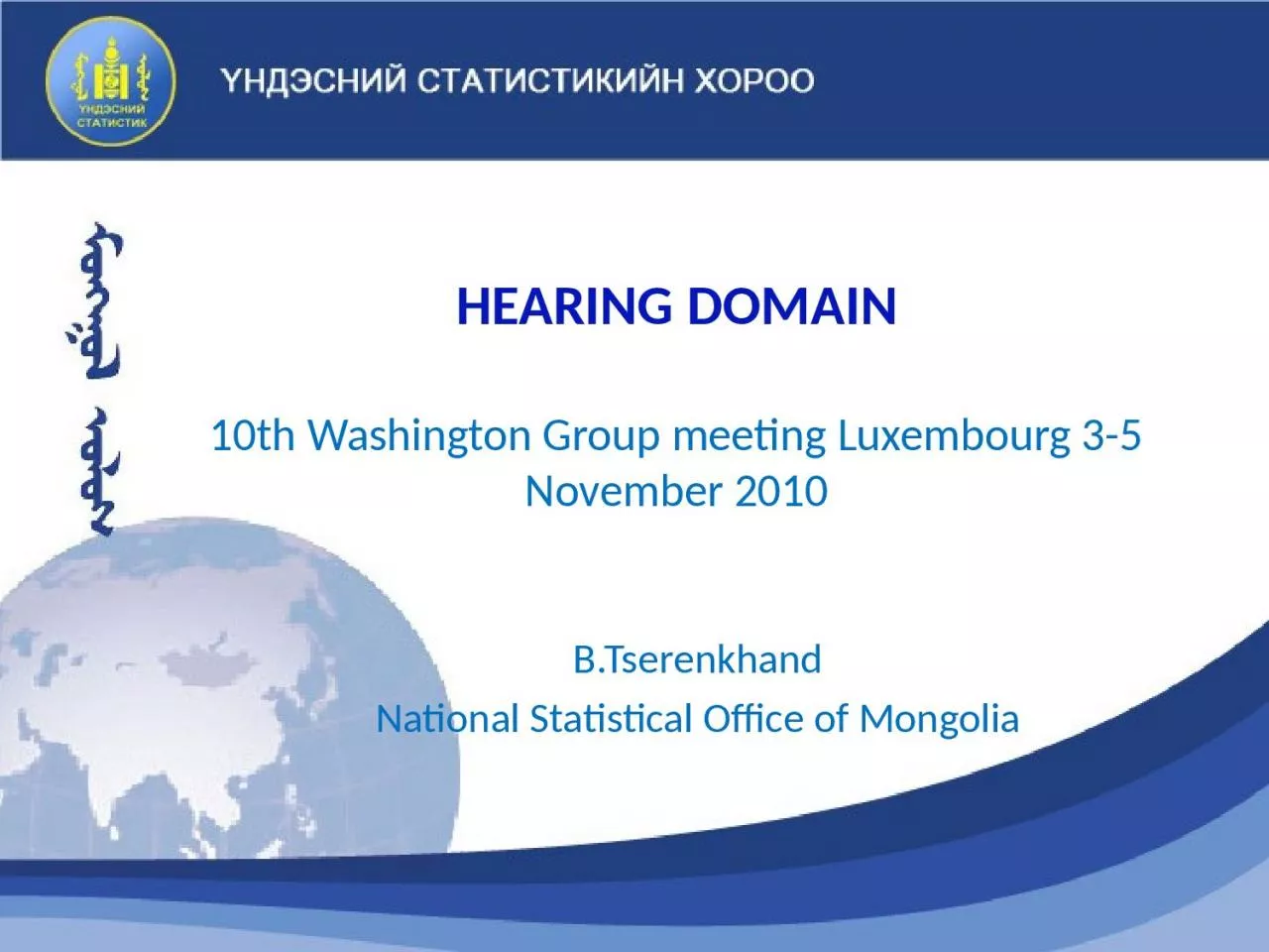 HEARING DOMAIN   10th Washington Group meeting Luxembourg 3-5 November 2010