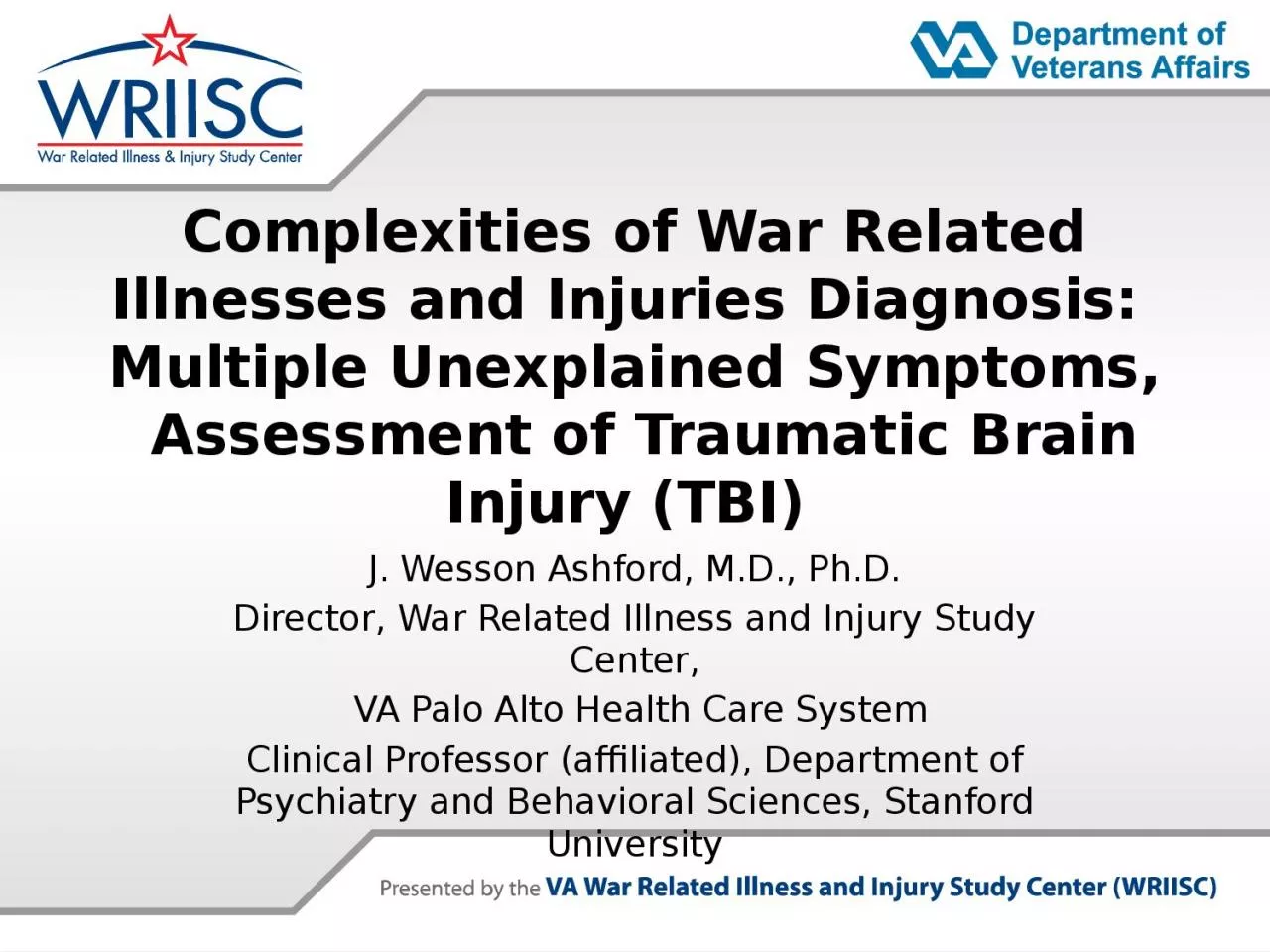 Complexities of War Related Illnesses and Injuries Diagnosis:
