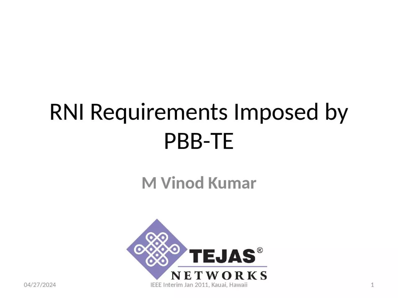 PPT-RNI Requirements Imposed