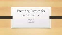 Factoring Pattern for  ax