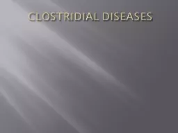 CLOSTRIDIAL DISEASES Introduction
