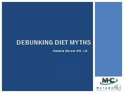 Natalie Ebrom RD, LD  Debunking Diet Myths