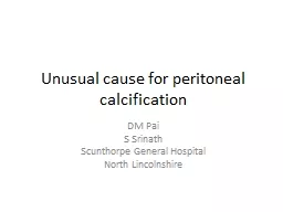 Unusual cause for peritoneal calcification