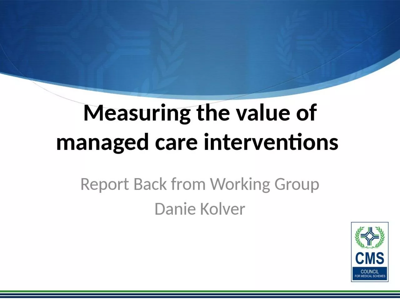 PPT-Measuring the value of managed care interventions