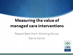 Measuring the value of managed care interventions