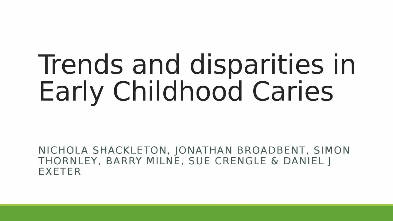 PPT-Trends and disparities in Early Childhood Caries