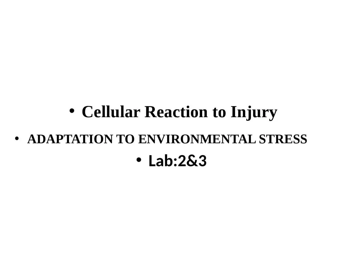 Cellular Reaction to  Injury