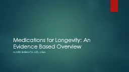 Medications for Longevity: An Evidence Based Overview