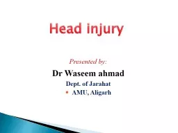 Head injury  Presented by: