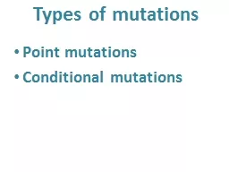 Types of mutations Point mutations