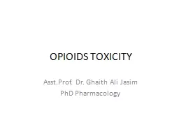 OPIOIDS TOXICITY  Asst.Prof