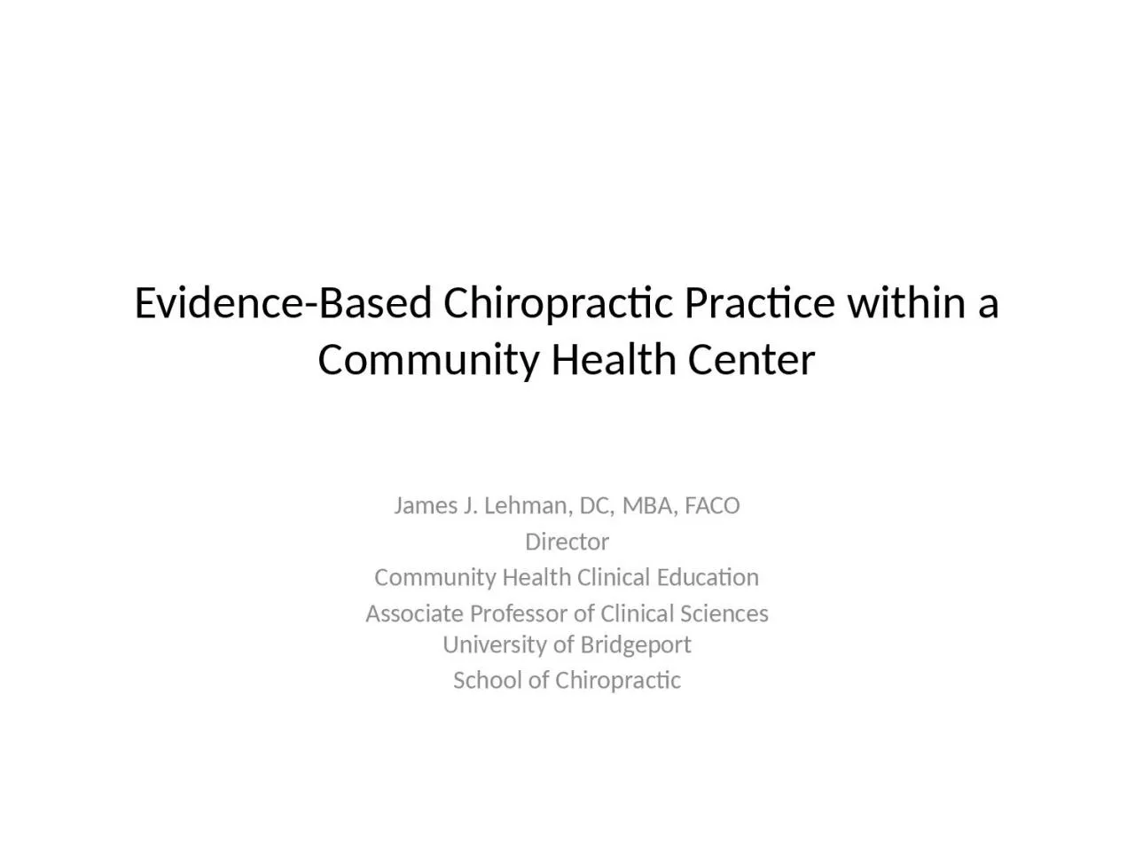 Evidence-Based Chiropractic Practice within a Community Health Center