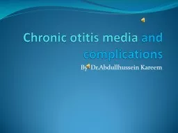 Chronic otitis media  and complications