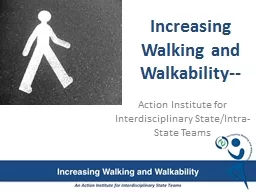 Increasing Walking and Walkability--