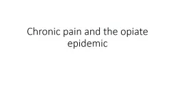 Chronic pain and the opiate epidemic
