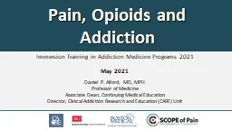 Pain, Opioids and  Addiction