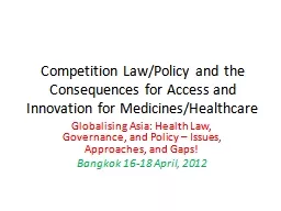 Competition Law/Policy and the Consequences for Access and Innovation for Medicines/Healthcare