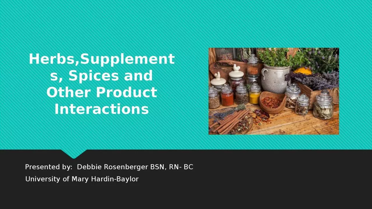 PPT-Herbs,Supplements , Spices and Other Product Interactions