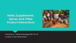 Herbs,Supplements , Spices and Other Product Interactions