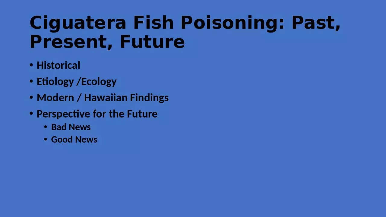 PPT-Ciguatera Fish Poisoning: Past, Present, Future