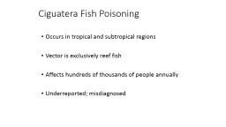 Ciguatera Fish  Poisoning: Past, Present, Future