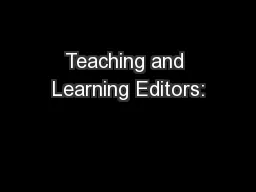 Teaching and Learning Editors: