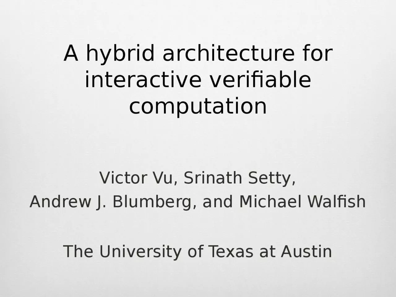 PPT-A hybrid architecture for interactive verifiable computation