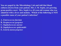 PPT-You are paged by the Microbiology Lab and told that blood