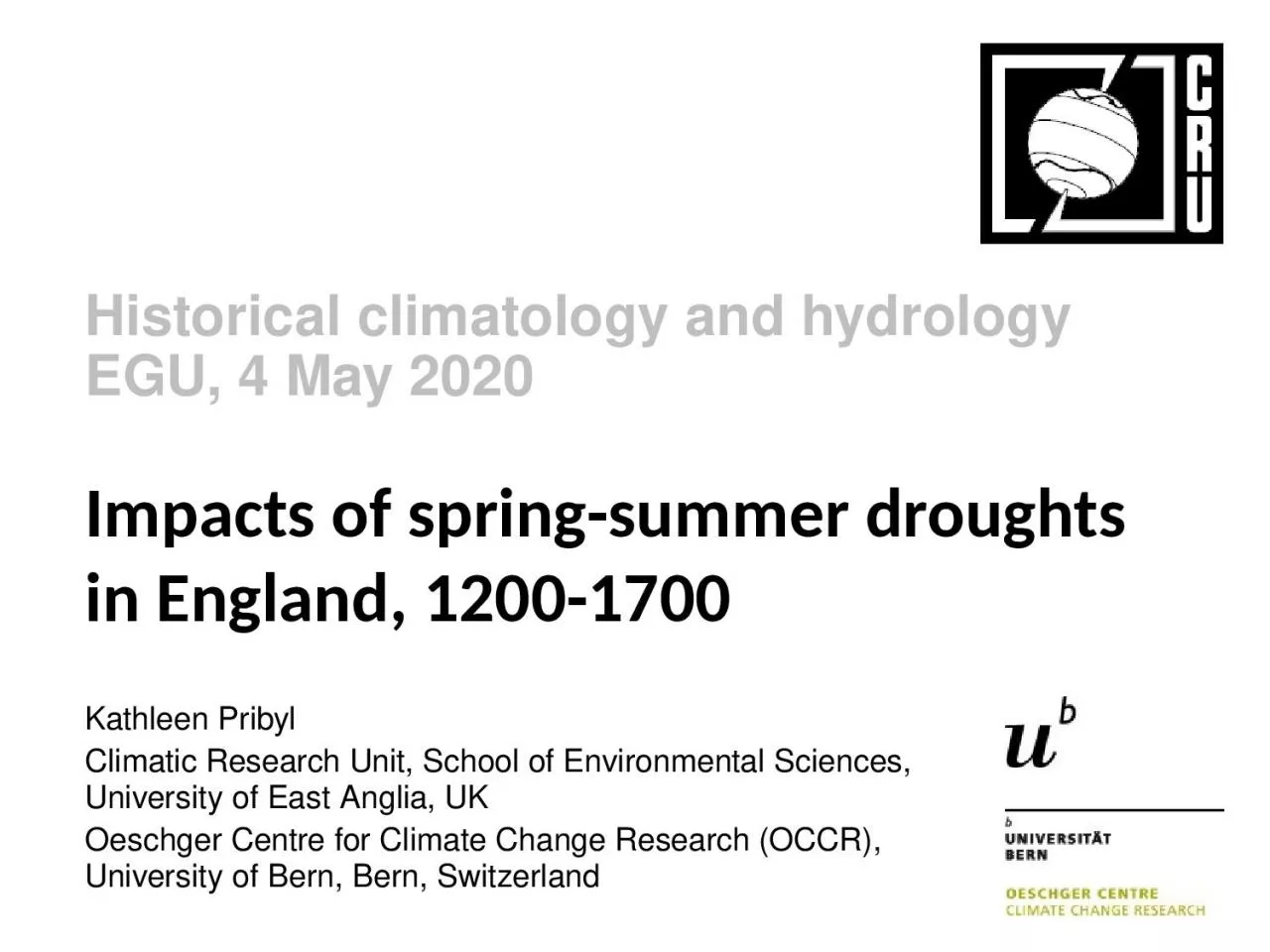 PPT-Kathleen Pribyl Climatic Research Unit, School of Environmental Sciences,