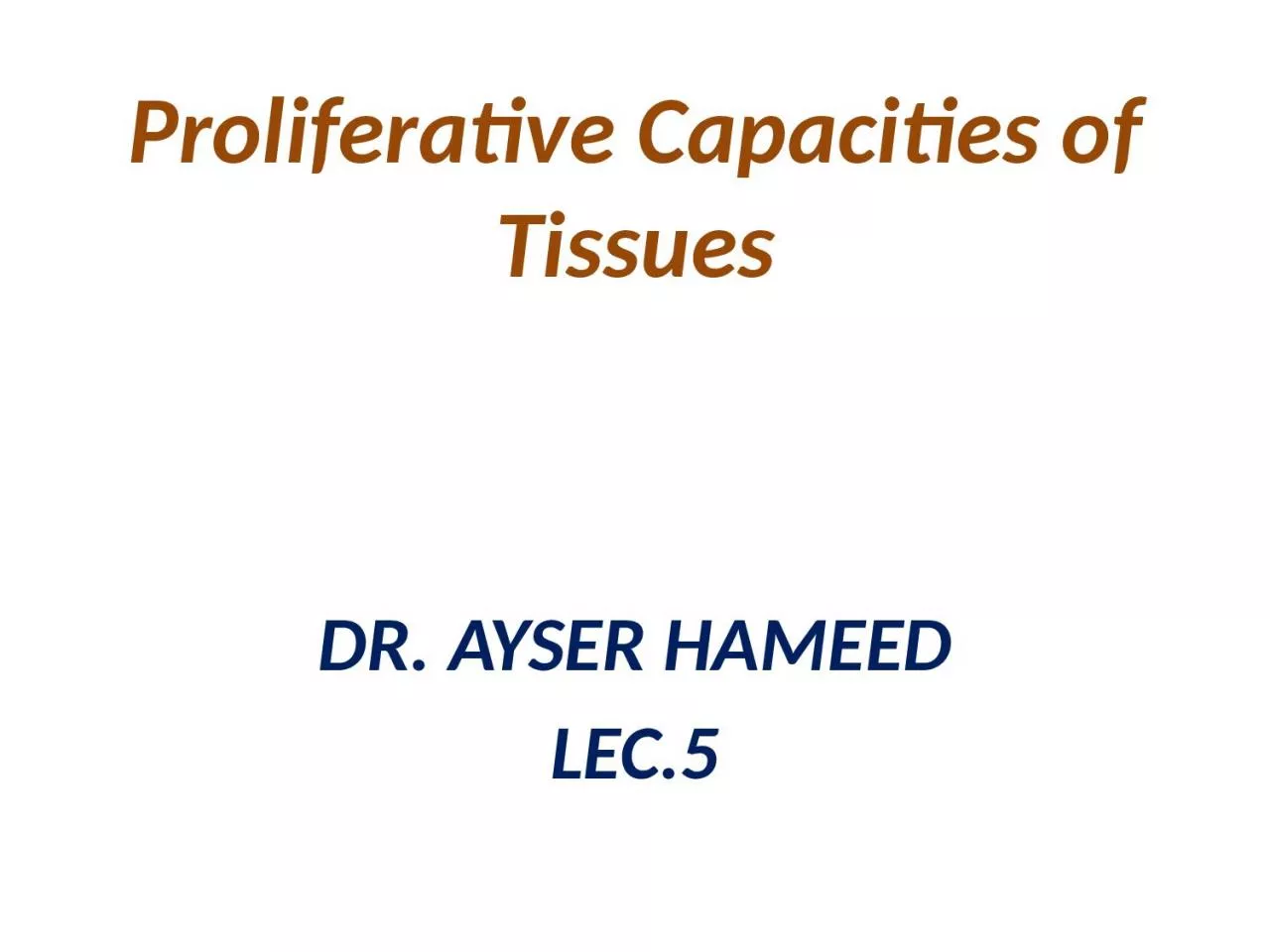 PPT-Proliferative Capacities of Tissues