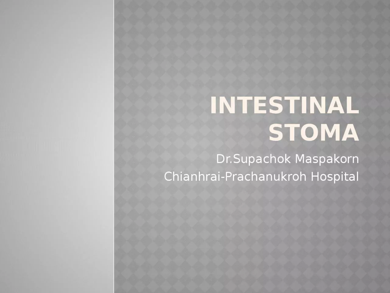 PPT-Intestinal stoma Dr.Supachok