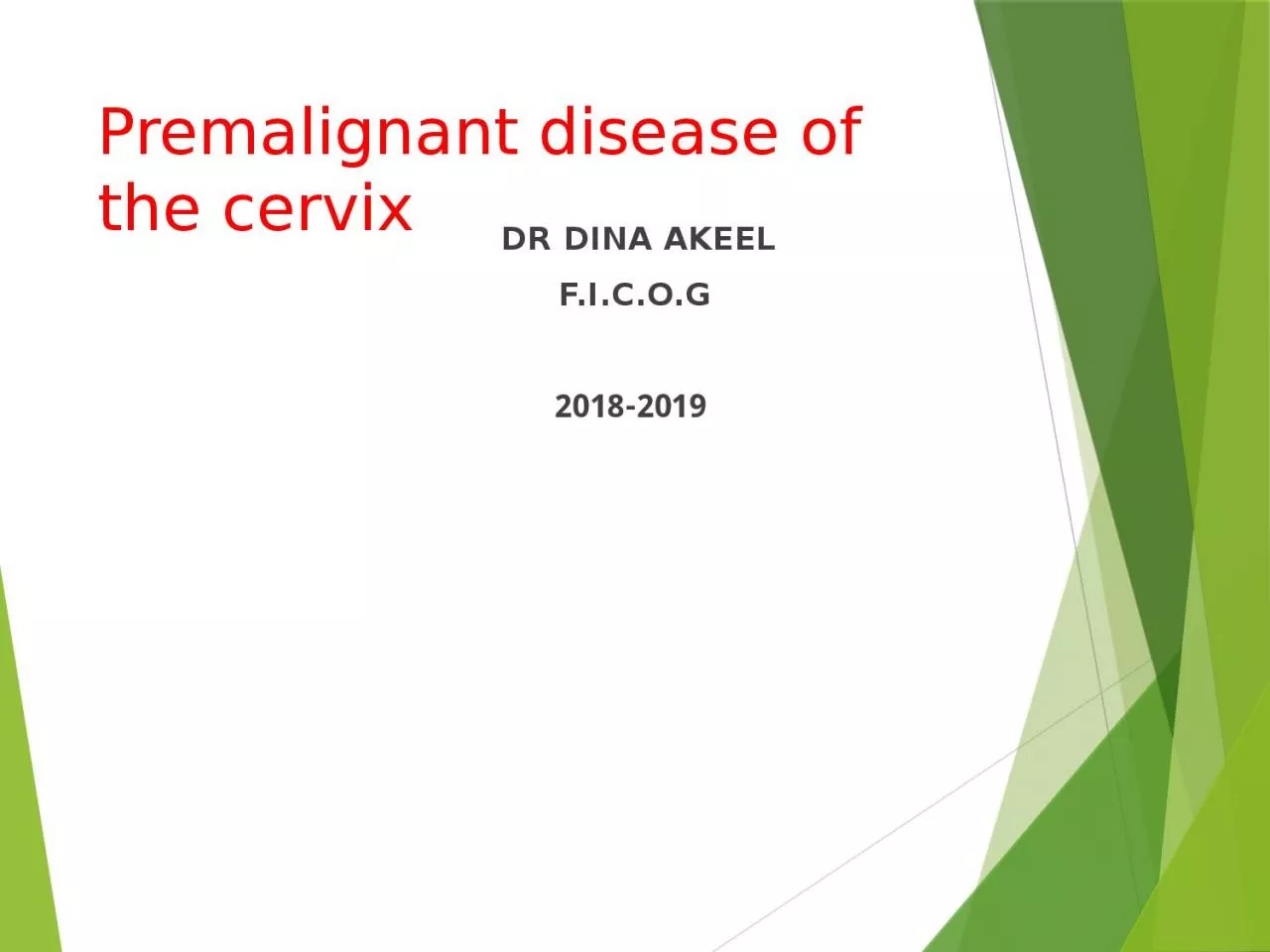 Premalignant disease of the cervix