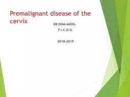 Premalignant disease of the cervix