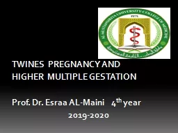 TWINES  PREGNANCY AND HIGHER  MULTIPLE GESTATION